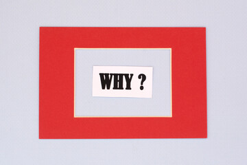 question why in a red frame on a blue background. motivation and inspiration concept