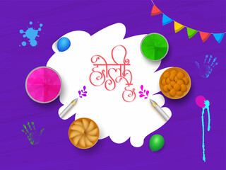 Hindi Calligraphy Holi Hai With Top View Of Indian Sweets, Color Balloons, Water Guns (Pichkari) And Powder Bowls On Purple Background.