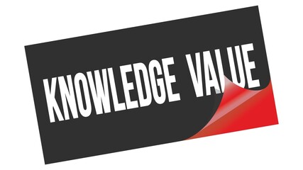 KNOWLEDGE  VALUE text on black red sticker stamp.