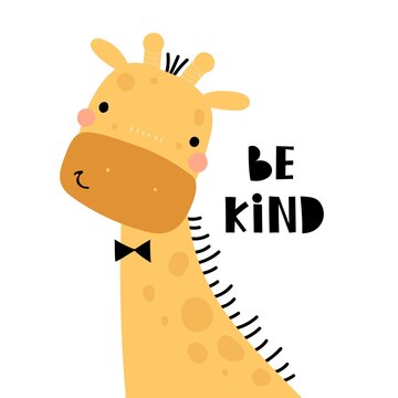 Be kind. cartoon giraffe, hand drawing lettering. flat style, colorful vector for kids. baby design for cards, poster decoration, print