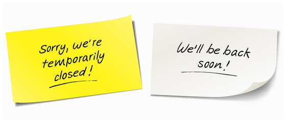 Set of two sticky note papers with hand written message - 'Sorry we're are temporarily closed' and 'We'll  be back soon'. - 412863818