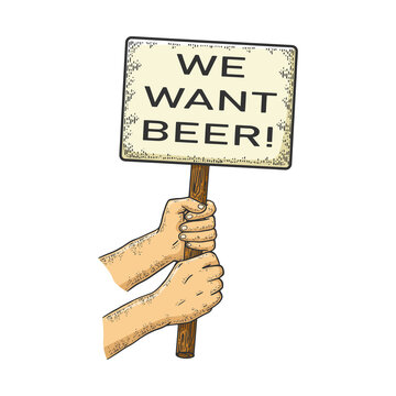 We want beer poster in hands color sketch engraving vector illustration. T-shirt apparel print design. Scratch board imitation. Black and white hand drawn image.