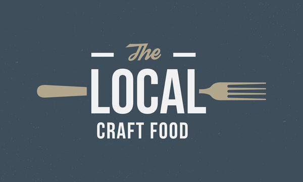 The Local Craft Food logo. Local food vintage logo for restaurant, cooking and food business, cafe. Vintage abstract poster with fork. Vector illustration.