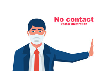 No contact concept. Businessman in mask makes negative hand gesture. Precautions and prevention of coronavirus disease. No physical contact. Warning, dangerous infection on hands. Vector flat design.