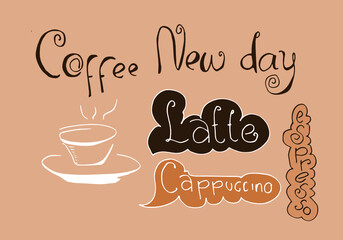 A collection of coffee time elements with text coffee new day, latte, espresso, cappuccino and cup of cofee images