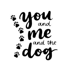 Naklejka premium dog phrase black and white poster. Inspirational quotes about , dog and domestical pets. Hand written phrases for poster, typography design for t-shirt