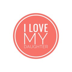 ''I love my daughter'' Lettering