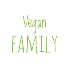 ''Vegan family'' Lettering