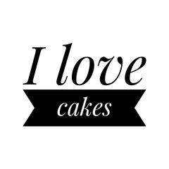 ''I love cakes'' Lettering