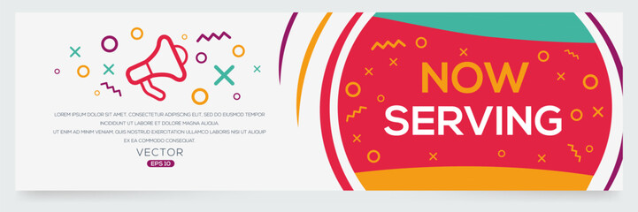 Fototapeta premium Creative (now serving) text written in speech bubble ,Vector illustration. 