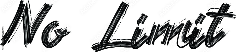 Poster no limit brush hand written font drawn phrase black text decorative typography script letter on the 