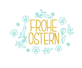 Happy Easter German text lettering calligraphy. Frohe Ostern. Vector font on white background. Great for greeting card, poster, label, sticker. Brush ink modern hand lettering.