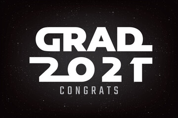 Grad 2021 Class Flat Future Space Style Logo and Congrats Lettering Graduation Concept - White on Black Night Sky Illusion Background - Mixed Graphic Design