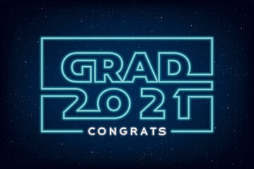 Grad 2021 Class Neon Sign Future Space Style Logo and Congrats Lettering Graduation Concept - Turquoise and White on Blue Night Sky Illusion Background - Mixed Graphic Design