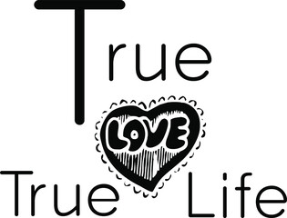 True love true life Happiness is a cure typography lettering t-shirt design . Quote. quotes about life, uplifting, success, motivation, and inspiration.art with heart.