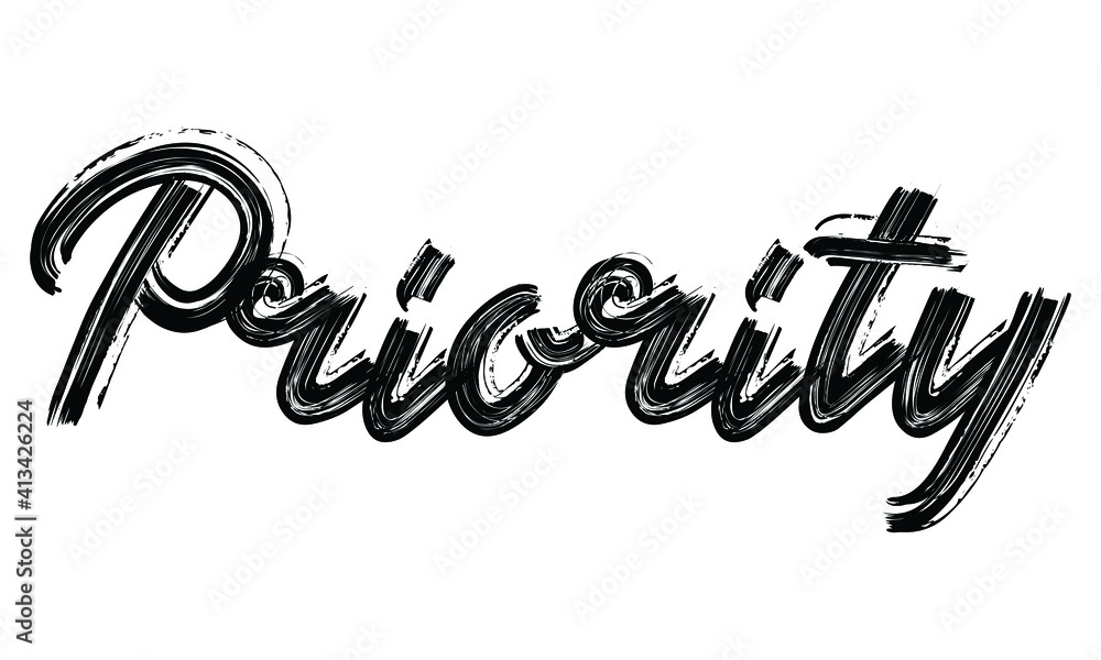 Poster priority black text hand written brush font drawn phrase typography decorative script letter on the 