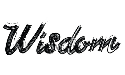 Wisdom Black Text Hand written Brush font drawn phrase Typography decorative script letter on the White background for sayings