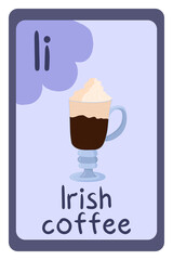 Abc food education flash card, Letter I - irish coffee. Cartoon design template with colorful alphabet education card.