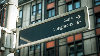 Street Sign Safe versus Dangerous