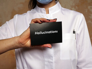 Medical concept about Hallucinations with phrase on the piece of paper.
