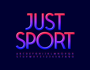 Vector motivational poster Just Sport. Trendy bright Font. Creative Alphabet Letters and Numbers set