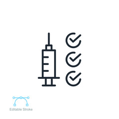 Vaccine checklist syringe line icon.  injections, Approved disease vaccination. coronavirus Needle and Check Mark infection Editable stroke vector illustration design on white background EPS 10