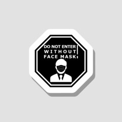 Do not enter without a face mask sign sticker