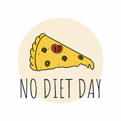 No diets a day. Pizza and the inscription of the 6th of may.