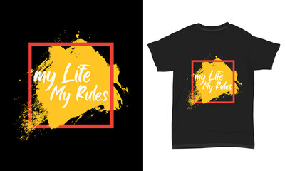 Typography t-shirt design- My life my rules
