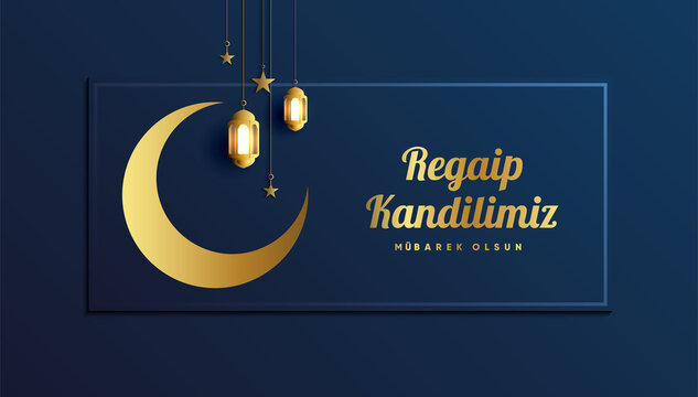 Islamic lantern design for the Muslim holiday, feast. Religious days. (Turkish: Regaip, mirac, berat, mevlit kandili. eid mubarak) Welcome Ramadan (Turkish: Hosgeldin Ramazan)Eid al-Fitr Mubarak .