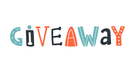 Giveaway banner concept design. Vector illustration with hand drawn lettering. Doodle letters. Promo poster in childish kid style. Template for social media marketing, blog, special event and offer