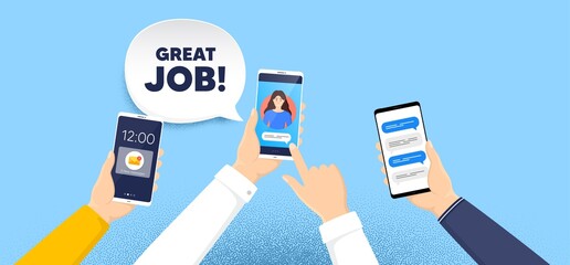 Great job symbol. Phone chat messages. Recruitment agency sign. Hire employees. Great job speech bubble. Hand hold smartphone with chat messages. Messenger conversation. Vector
