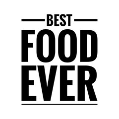 ''Best food ever'' Lettering