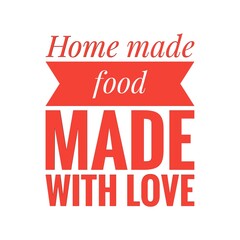 ''Home made food made with love'' Lettering