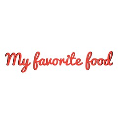 ''My favorite food'' Lettering