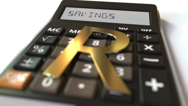 SAVINGS text on calculator display and rand money symbol. Financial concept. 3d animation