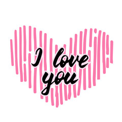 Fototapeta premium Hand drawn I love you print, calligraphic inscription. Greeting card for Valentine's Day. Hand drawn pink heart. Romantic lettering composition. Beautiful print for textile, gift wrap and decor