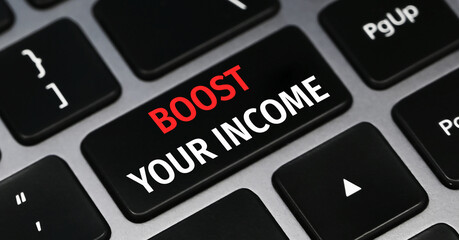 Handwriting text writing Boost Your Income. Concept meaning increase month or annual salary using...