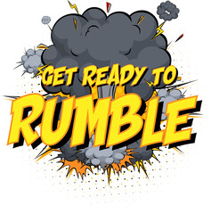 Word Get ready to rumble on comic cloud explosion background