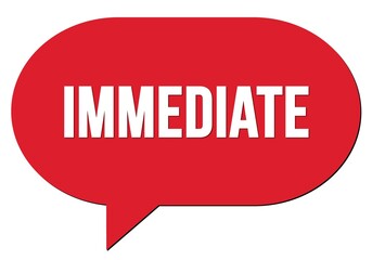 IMMEDIATE text written in a red speech bubble