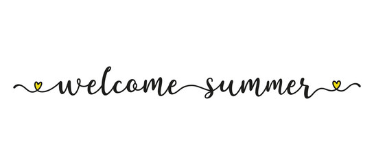 Hand sketched WELCOME SUMMER quote as banner. Lettering for poster, label, sticker, flyer, header, card, advertisement, announcement.