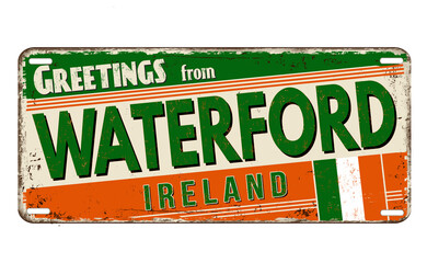 Fototapeta premium Greetings from Waterford vintage rusty metal plate