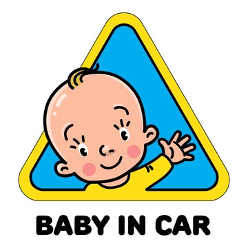 Baby in car. Funny small boy waving by hand. Children vector illustration with text. Yellow triangular sticker for the back window of the automobile. The child looks out from behind the car seat