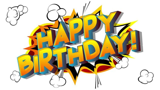 Happy Birthday comic book word. Retro Cartoon Popup Style Expressions. Colored Comic Bubbles and balloons. Animation on doodle background.
