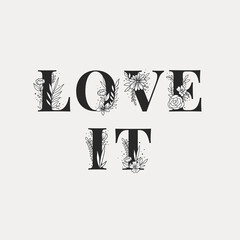 Botanical vector Love It text girly style typography font