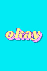 Okay word funky typography vector