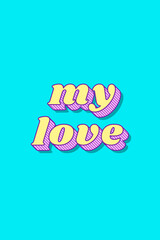 My love funky bold calligraphy font illustration vector
