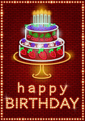 Bright greeting card with cake, candles and happy birthday inscription. Happy birthday glowing light bulb inscription.