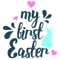 My first Easter modern vector calligraphy. Hand drawn Easter quote for baby. Vector illustration greeting card templates with bunny 