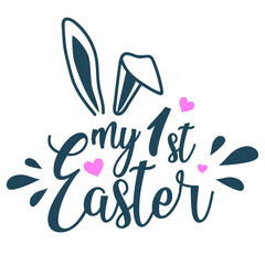 My first Easter modern vector calligraphy. Hand drawn Easter quote for baby with bunny ears. Vector illustration greeting card templates